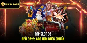 RTP slot 95 đến 97% cao hơn mức chuẩn
